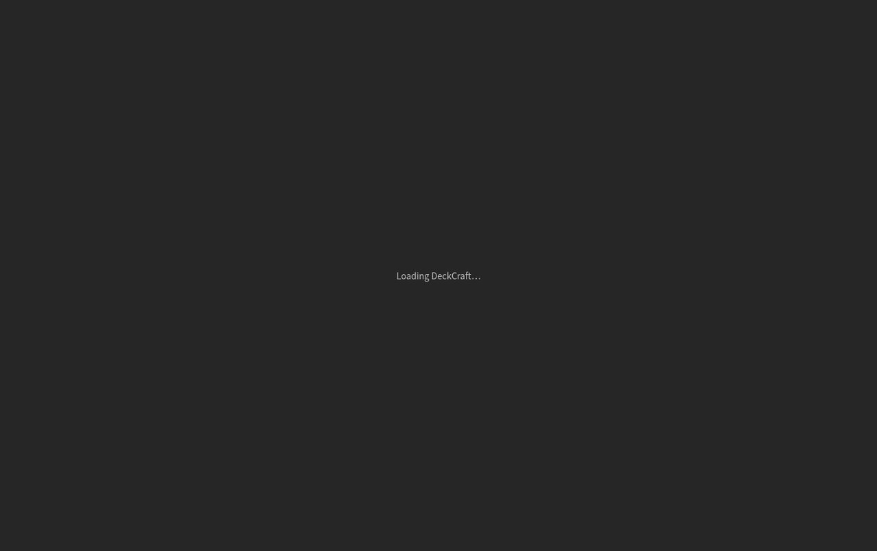 DeckCraft Web 版启动后停在深灰色加载页，屏幕中央仅有 Loading DeckCraft… 一行字，未进入编辑器